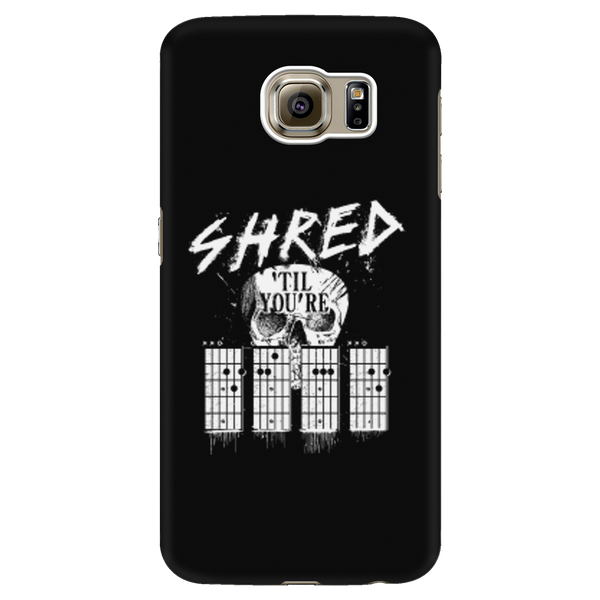 Shred Till You're Dead - Phone Case